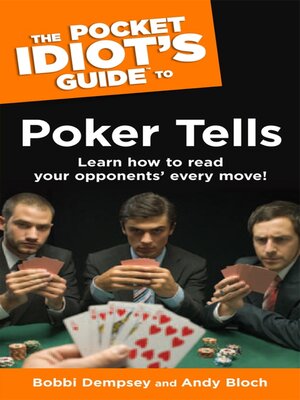 cover image of The Pocket Idiot's Guide to Poker Tells